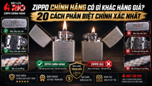 Zippo chính hãng có gì khác hàng giả 20 cách phân biệt chính xác nhất